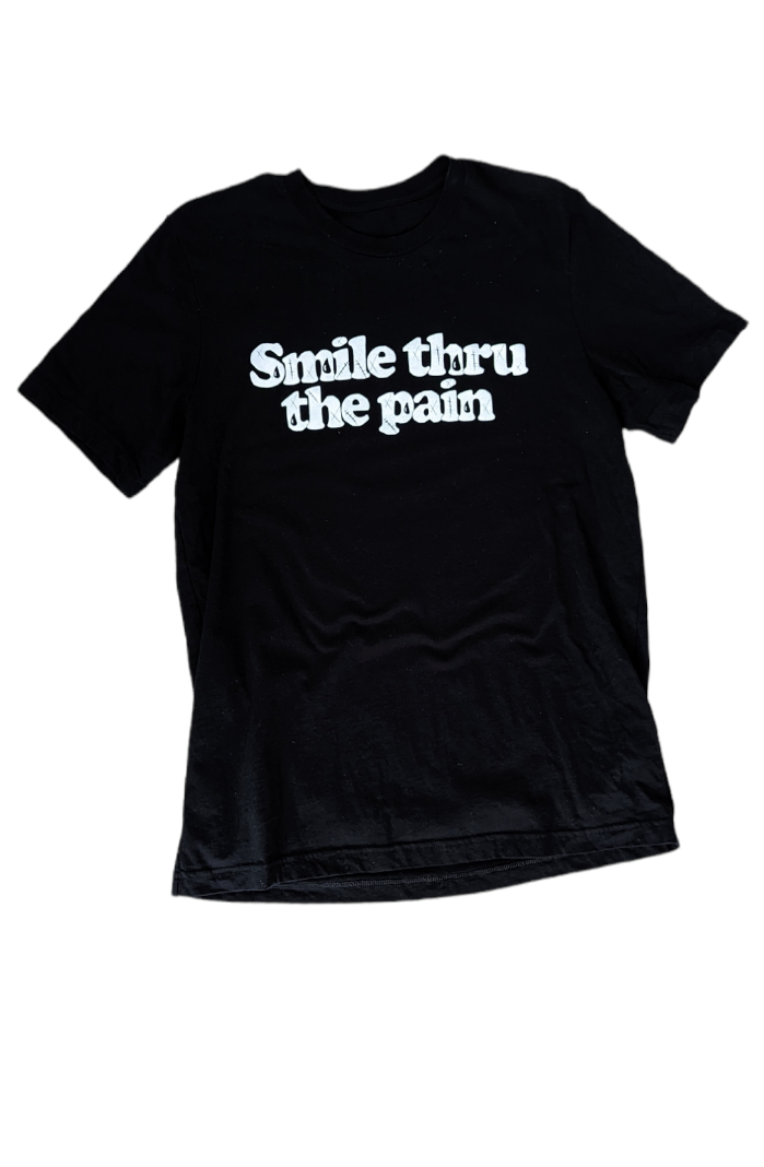 Smile thru the pain T-Shirt